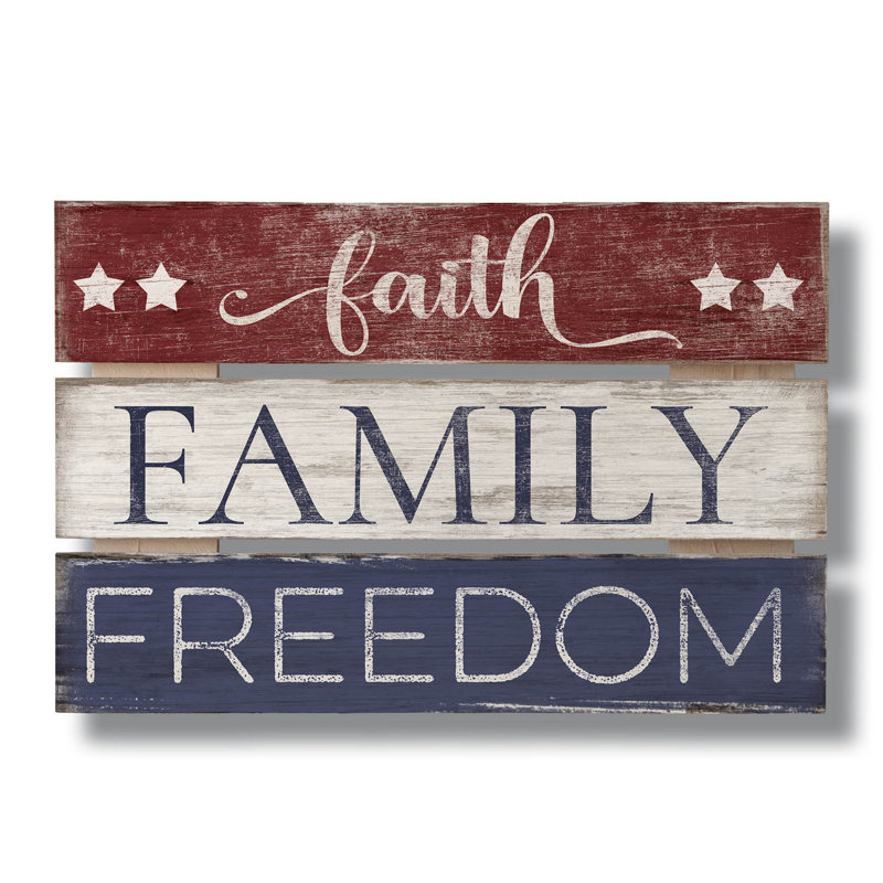 August Grove Faith Family Freedom Wood Sign Wall Decor Wayfair